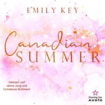 Canadian Summer - Canadian Story's, Band 2 (ungekürzt) audiobook, Emily Key