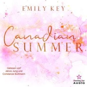 Canadian Summer - Canadian Story's, Band 2 (ungekürzt), Emily Key