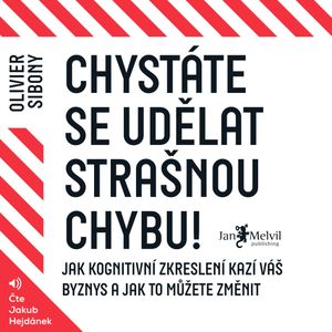 Chystáte se udělat strašnou chybu!, Olivier Sibony