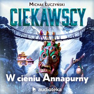 Ciekawscy: W cieniu Annapurny, Michał Łuczyński