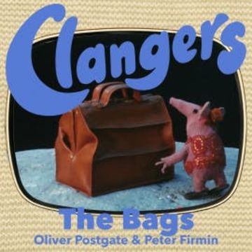 Clangers - The Bags audiobook, Oliver Postgate
