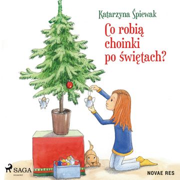 Co robią choinki po świętach? audiobook, Katarzyna Śpiewak