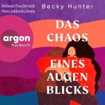Das Chaos eines Augenblicks - Roman (Ungekürzte Lesung) audiobook, Becky Hunter