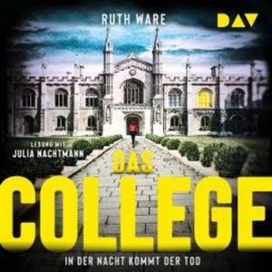 Das College - In der Nacht kommt der Tod - Ruth Ware, Band 7 (Ungekürzt), Ruth Ware
