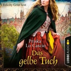 Das gelbe Tuch (Ungekürzt), Priska Lo Cascio