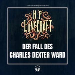 Der Fall des Charles Dexter Ward, Howard Phillips Lovecraft