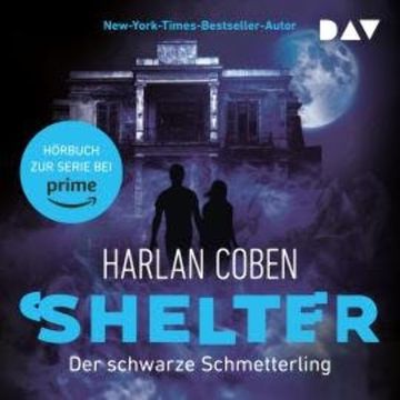 Der schwarze Schmetterling - Shelter, Band 1 (Ungekürzt) audiobook, Harlan Coben