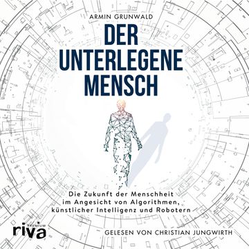 Der unterlegene Mensch audiobook, Armin Grunwald