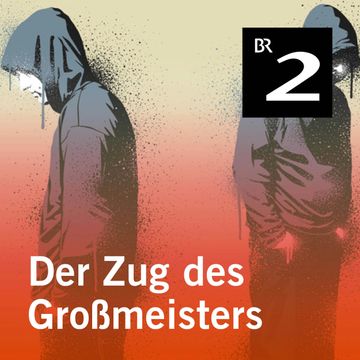 Der Zug des Großmeisters audiobook, Kilian Leypold
