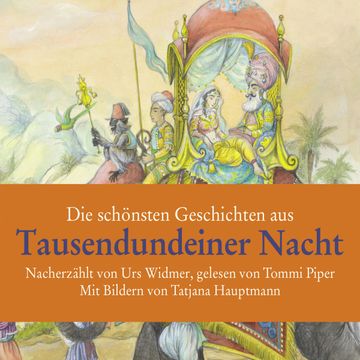Die schönsten Geschichten aus Tausendundeiner Nacht audiobook, Urs Widmer