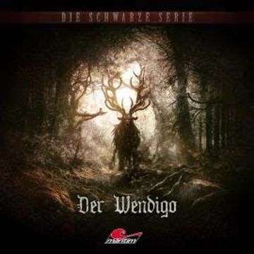 Die schwarze Serie, Folge 28: Der Wendigo audiobook, Algernon Blackwood, Yves Holland