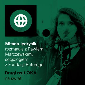 Dlaczego buntowaliśmy się przeciw PiS, a Amerykanie nie buntują się przeciwko Trumpowi? Podcast Drugi Rzut OKA audiobook, OKO.press
