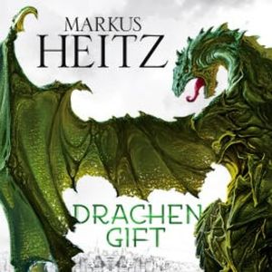 Drachengift, Markus Heitz