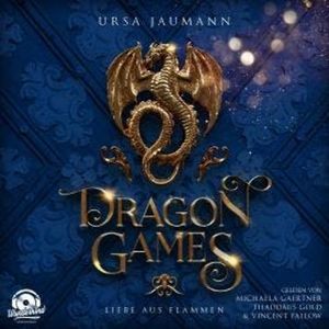 Dragon Games - Liebe aus Flammen - Dragon Knights, Band 3 (Ungekürzt), Ursa Jaumann