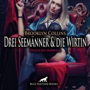 Drei Seemänner und die Wirtin / Erotik Audio Story / Erotisches Hörbuch, Brooklyn Collins