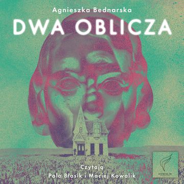 Dwa oblicza audiobook, Agnieszka Bednarska