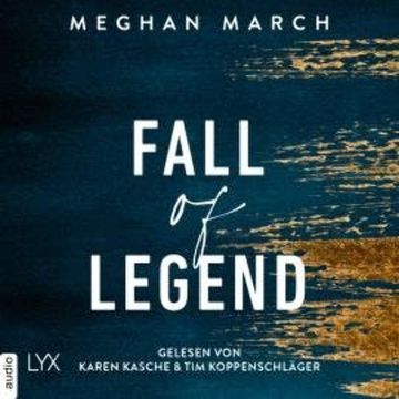 Fall of Legend - Legend Trilogie, Teil 1 (Ungekürzt) audiobook, Meghan March