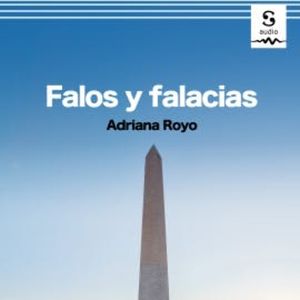 Falos y falacias, Adriana Royo