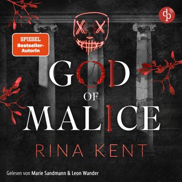God of Malice - Gefährliche Liebe - The King's U vs. Royal Elite University, Band 1 (Ungekürzt) audiobook, Rina Kent