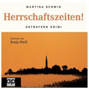 Herrschaftszeiten!, Martina Schmid