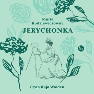 Jerychonka, Maria Rodziewiczówna