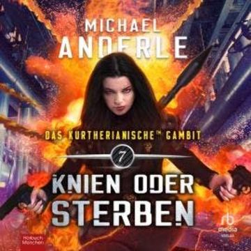 Knien oder Sterben audiobook, Michael Anderle