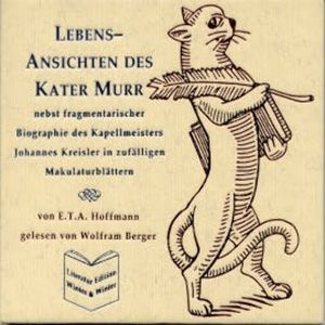 Lebens-Ansichten des Kater Murr - E.T.A. Hoffmann, E.T.A. Hoffmann