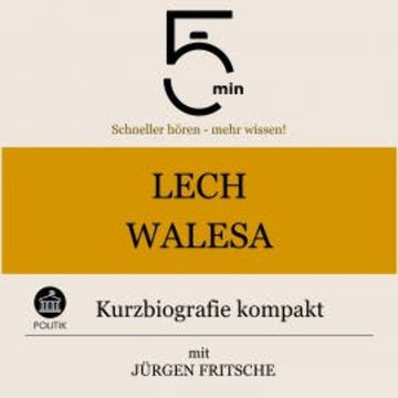 Lech Walesa: Kurzbiografie kompakt audiobook, 5 Minuten