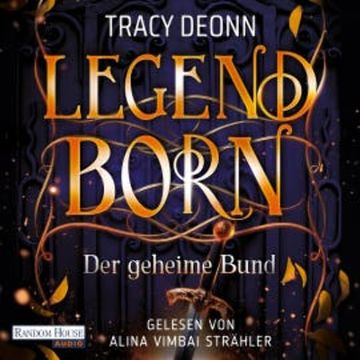Legendborn - Der geheime Bund audiobook, Tracy Deonn