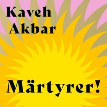 Märtyrer! audiobook, Kaveh Akbar
