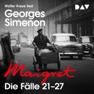Maigret. Die Fälle 21-27 (Ungekürzt), Georges Simenon