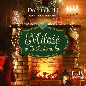 Miłość w blasku kominka, Dorota Milli