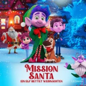 Mission Santa - Ein Elf rettet Weihnachten (Original-Hörspiel zum Kinofilm), N.N.