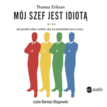 Mój szef jest idiotą audiobook, Thomas Erikson