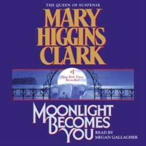 Moonlight Becomes You (abridged), Mary Higgins Clark