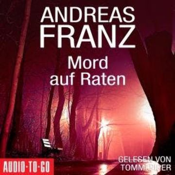 Mord auf Raten (Gekürzt) audiobook, Andreas Franz