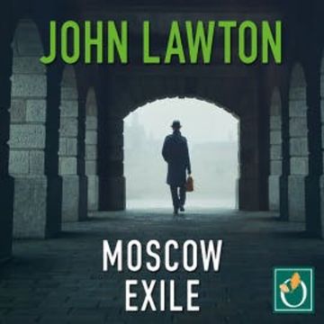 Moscow Exile audiobook, John Lawton