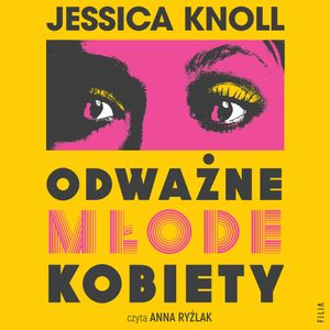 Odważne młode kobiety, Jessica Knoll