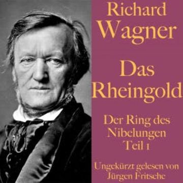 Richard Wagner: Das Rheingold audiobook, Richard Wagner