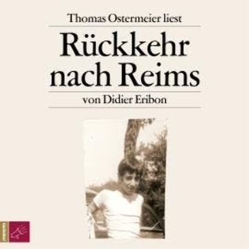 Rückkehr nach Reims audiobook, Didier Eribon