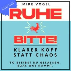 Ruhe bitte!, Mike Vogel