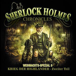 Sherlock Holmes Chronicles, X-MAS SPECIAL 9: Krieg der Highlander - Zweiter Teil, Andreas Zwengel