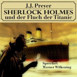 Sherlock Holmes und der Fluch der Titanic, Sherlock Holmes
