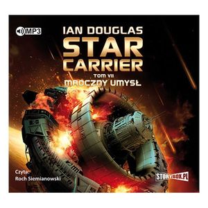 Star Carrier. Tom 7. Mroczny umysł, Ian Douglas
