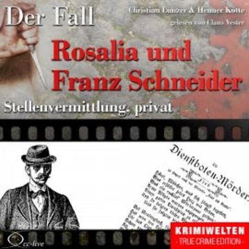Stellenvermittlung privat - Der Fall Rosalia und Franz Schneider audiobook, Christian Lunzer