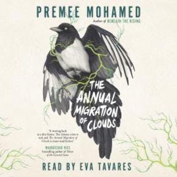 The Annual Migration of Clouds (Unabridged) audiobook, Premee Mohamed