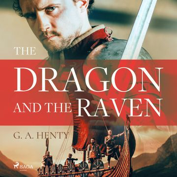 The Dragon and the Raven audiobook, George Alfred Henty