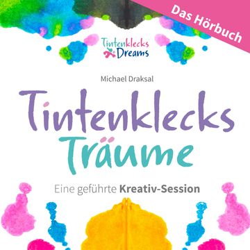 Tintenklecks-Träume: DAS HÖRBUCH audiobook, Michael Draksal