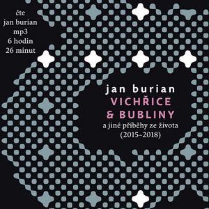 Vichřice a bubliny, Jan Burian