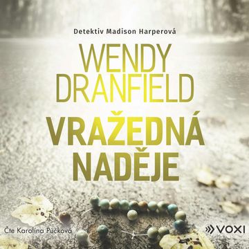 Vražedná naděje audiobook, Wendy Dranfield
